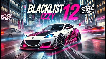 Taking Down Blacklist #12 Izzy | Mazda RX-8 Dominance in NFS Most Wanted