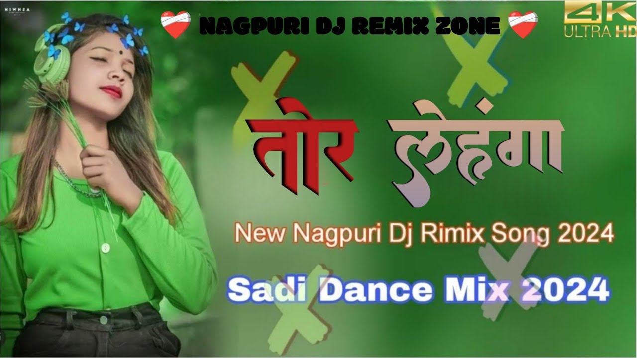 Tor lahenga || New Nagpuri Dj Song 2024 !! New Nagpuri Dj Remix Song ...