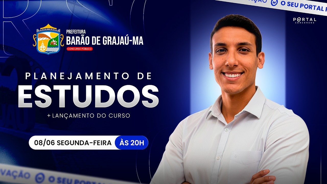 CONCURSO PREF. BARÃO DE GRAJAÚ/MA: PLANEJAMENTO DE ESTUDOS + LANÇAMENTO DO CURSO