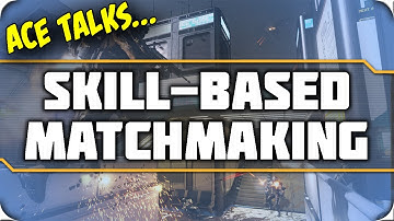 Ace Talks... Skill Based Matchmaking in Advanced Warfare