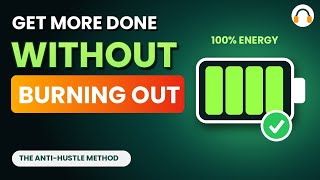 How to Get More Done Without Burning Out (Slow Productivity)