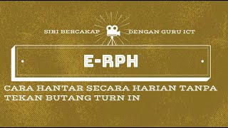 HANTAR eRPH MENGGUNAKAN GOOGLE CLASSROOM SECARA HARIAN. BOLEH KE??