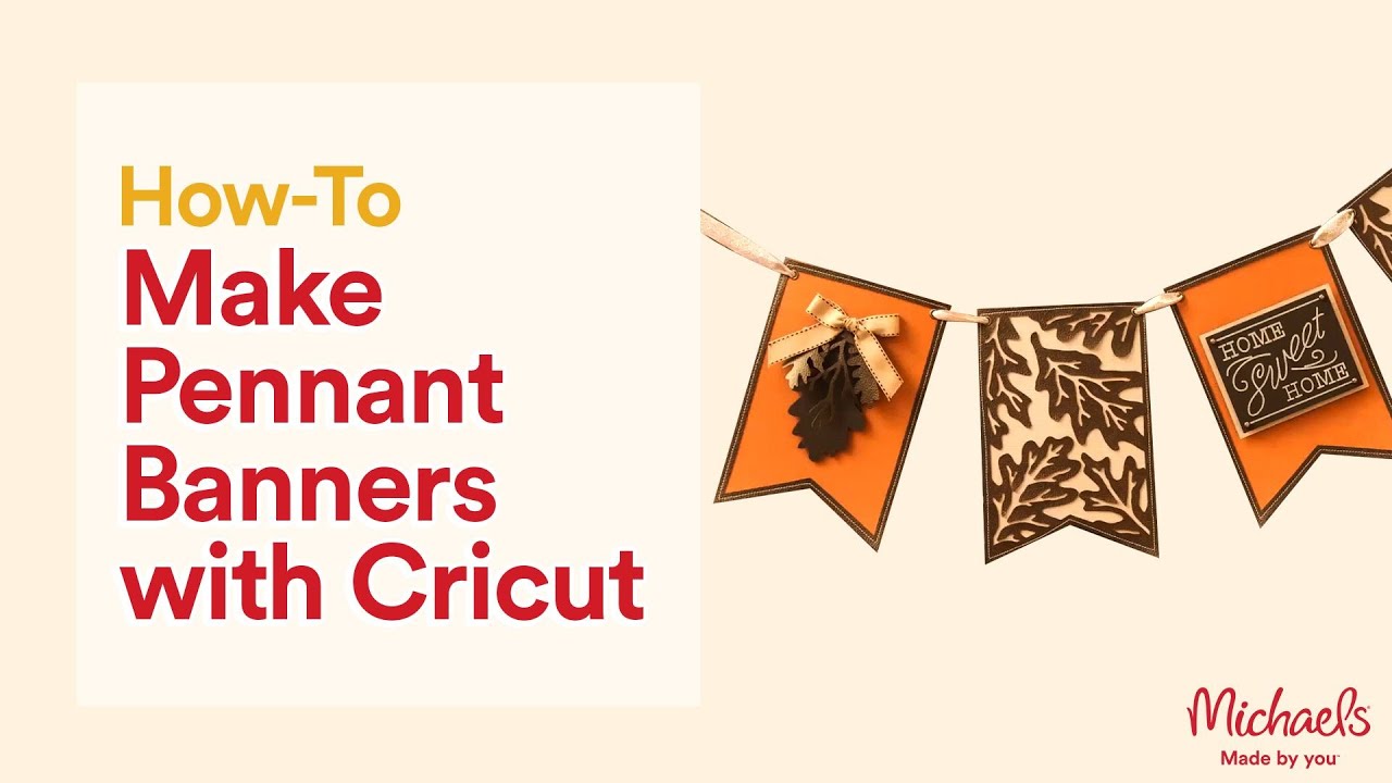 How To Make A Pennant Banner With Cricut Online Classes Michaels how-to-make-a-pennant-banner-with-cricut-online-classes-michaels