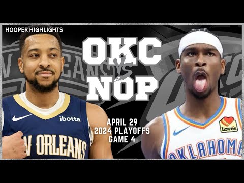 Oklahoma City Thunder vs New Orleans Pelicans Full Game 4 Highlights 