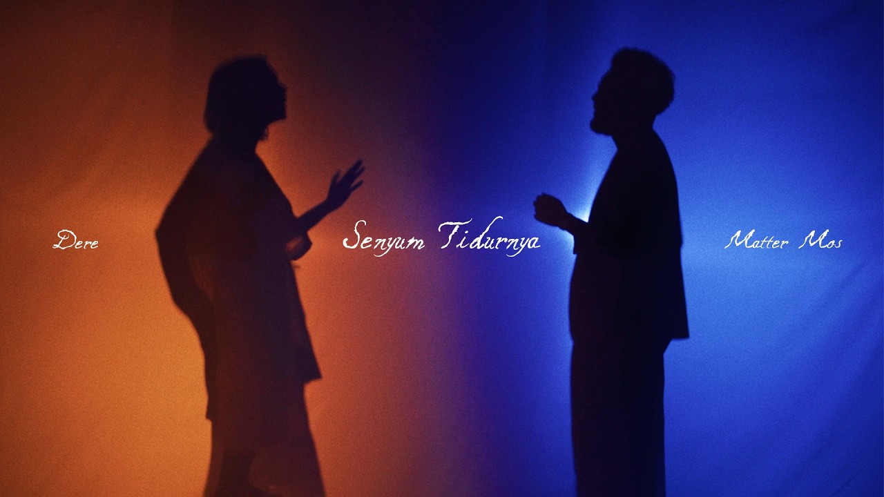 Matter Mos \u0026 Dere - Senyum Tidurnya (Video Visual)