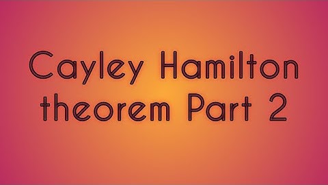 Matrix | Cayley Hamilton theorem | Part 2
