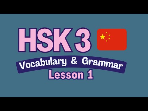 HSK3 Lesson 1 Vocabulary And Grammar HSK3 Complete Course Vocab Sentences Grammar Hsk3