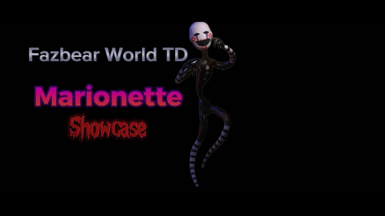 Fazbear World TD | Marionette Showcase (OP)