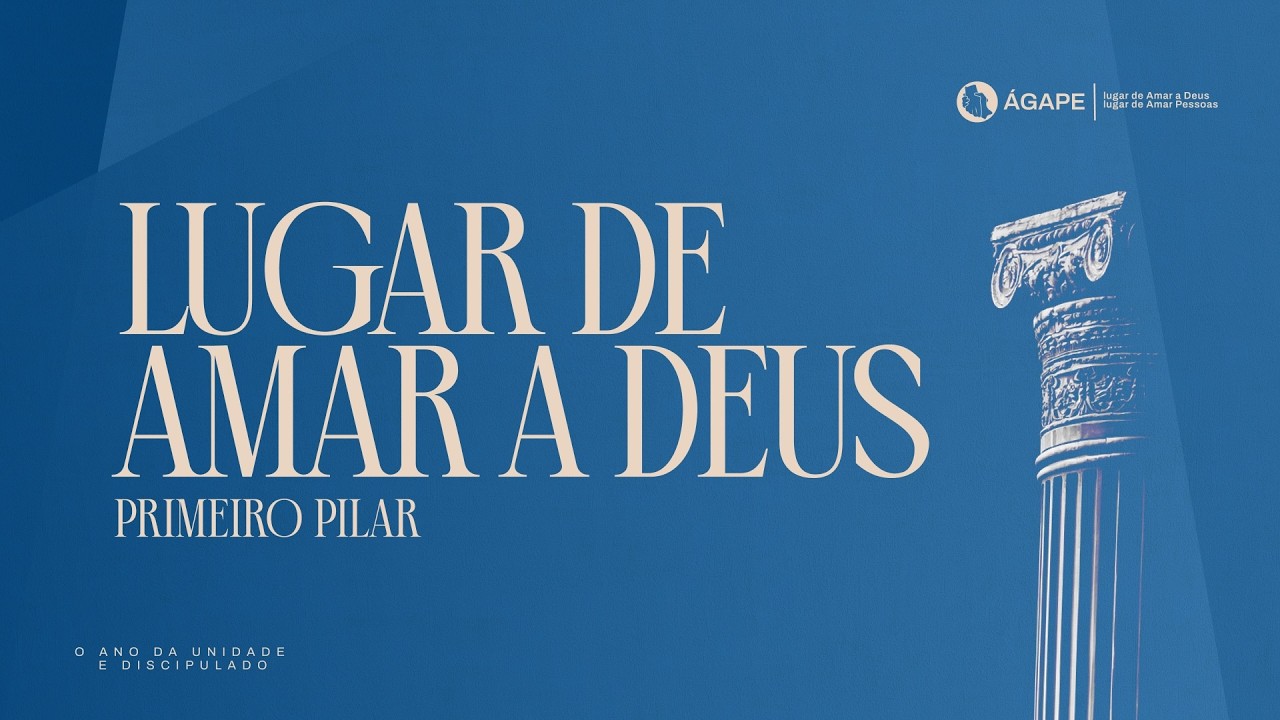 Lugar de Amar Deus - 7 Pilares da Nova Aliança
