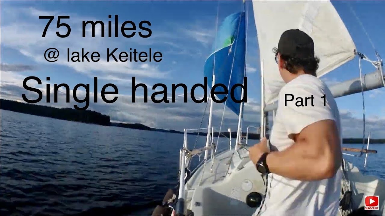 Part 1. 75 Nm in lake Keitele, single handed.  S2 Ep9 Sailing Finnish lake