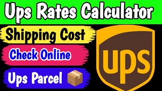 UPS Shipping Costs and Rates | Ups charges calculator | how to check UPS charges