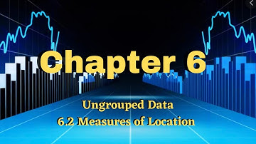 Chapter 6 | Ungrouped Data (1/6)