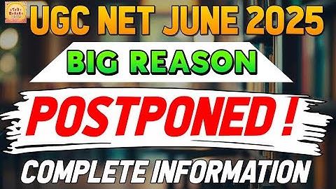 Ugc net june 2025 postponed Breaking news for all ugc net candidates | ugc net exam postponed