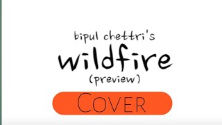 Wild Fire(Dadhelo Lageyo)/Bipul Chettri/Cover/Pradeep Ft.Prbn