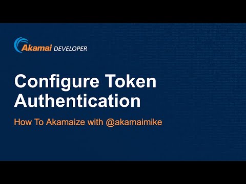 How To Configure Akamai Token Authentication and Generate Tokens with Node.js