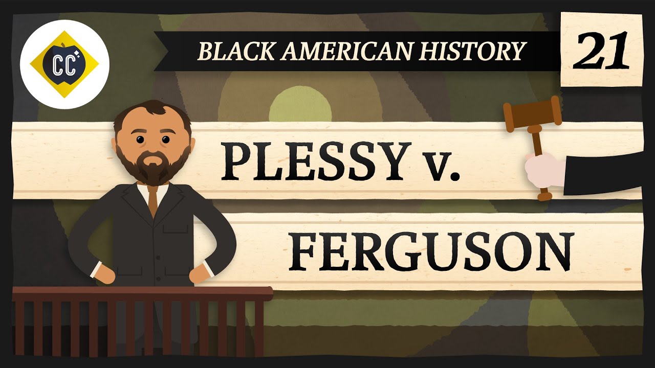 Plessy v Ferguson and Segregation: Crash Course Black American History #21