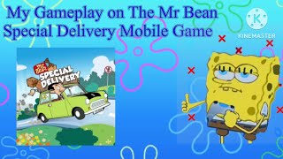 My Gameplay on The Mr Bean Special Delivery Mobile Game