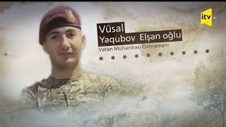 Heç kim unudulmur, heç nə yaddan çıxmır - Vətən Müharibəsi Qəhrəmanı Vüsal Yaqubov