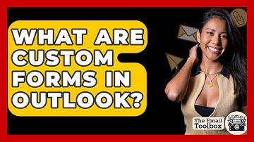 What Are Custom Forms In Outlook? - TheEmailToolbox.com