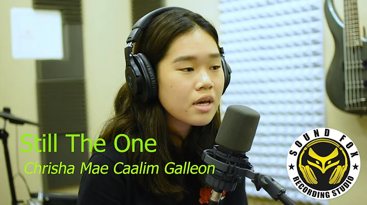 Still The One - Chrisha Mae Caalim Galleon
