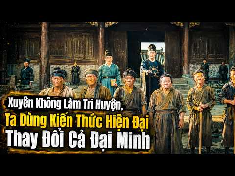 48-57 Time-Traveling Magistrate: Using Modern Knowledge to Transform the Ming Dynasty tập 1