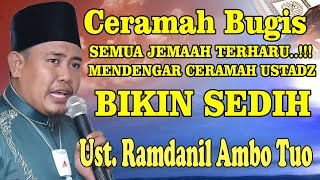 CERAMAH BUGIS USTADZ RAMDANIL AMBO TUO 🔰 SEMUA JEMAAH TERHARU & SEDIH #pengajian #beranda