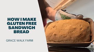 How I Make Gluten Free Sandwich Bread