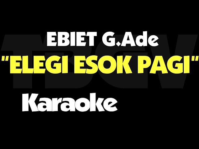 Ebiet G.Ade - Elegi Esok Pagi. Karaoke. class=