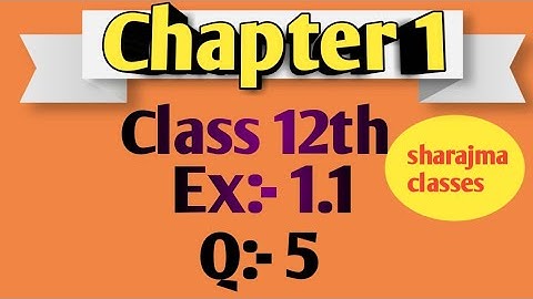 Class 12 Ex 1.1 Q5 Math Relation &Function Q5 Ex 1.1 Class 12 MathEx 1.1 Q5 Class 12 Math