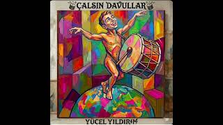 Çalsin Davular - Şarkı - By Yücel Yildirim - Songwriter