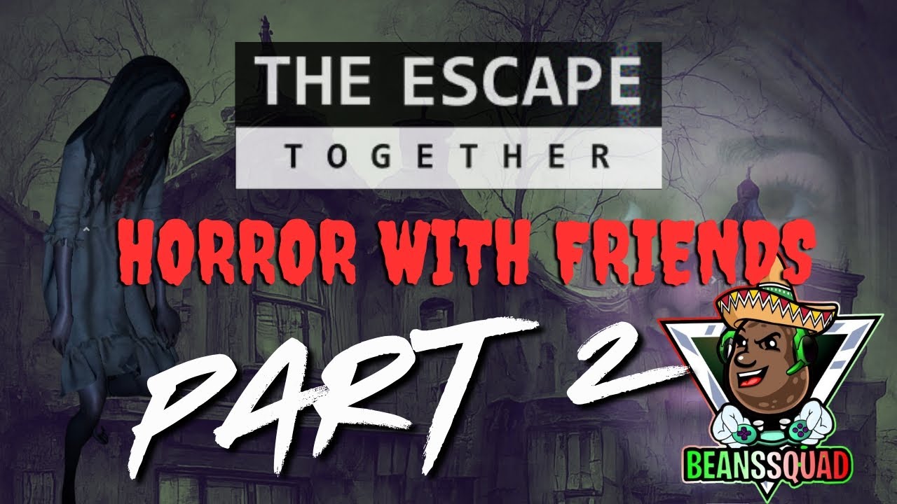 THE ESCAPE TOGETHER PART 2