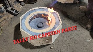 TALLY HO CAPSTAN PART2