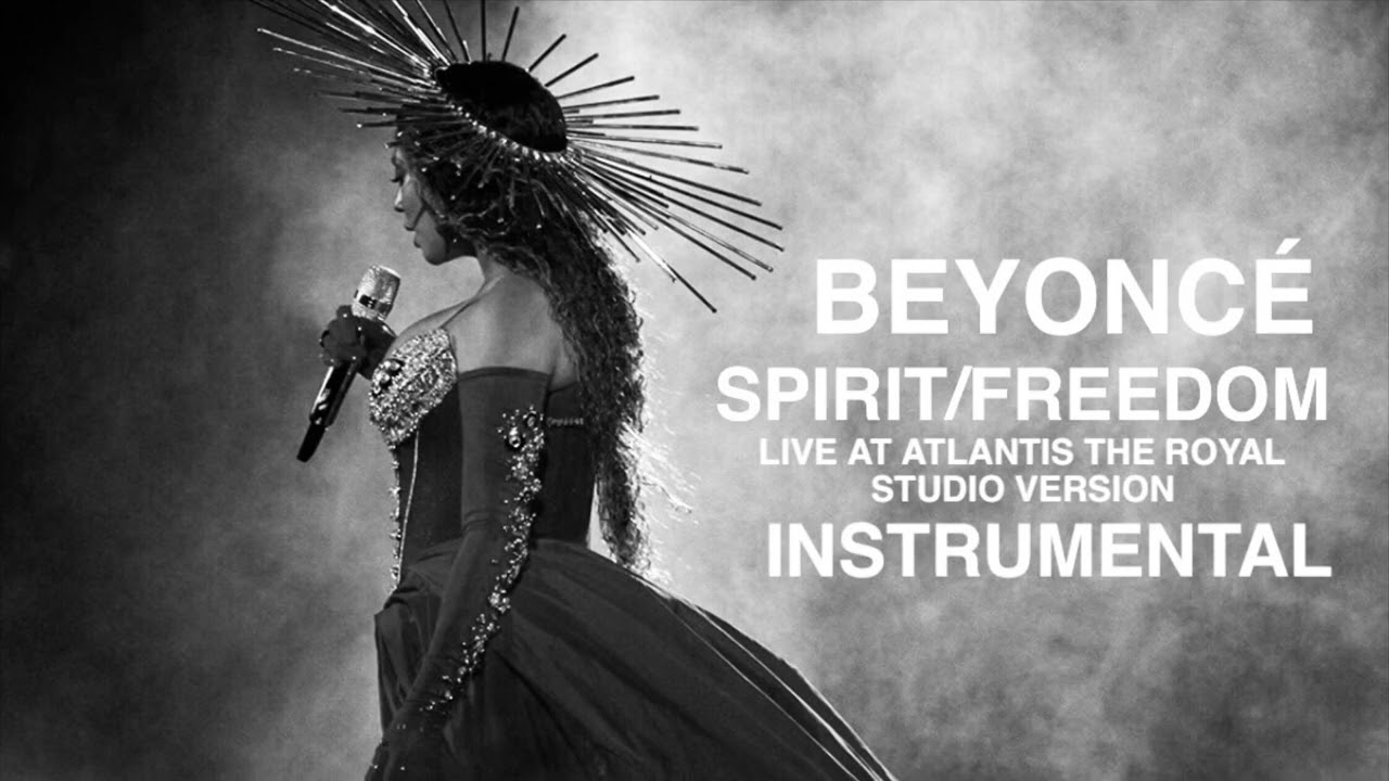 Beyoncé - Spirit/Freedom - Live At Atlantis The Royal (Instrumental)