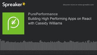 Building High Performing Apps on React with Cassidy Williams screenshot 4
