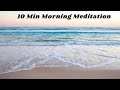 10 Minute Morning Meditation for Gratitude and Positivity to Start Your Day