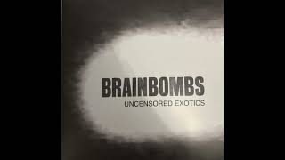 Brainbombs - Uncensored Exotics (2026) [FULL LP]