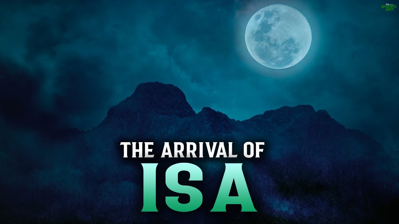 THE ARRIVAL OF ISA EXPLAINED