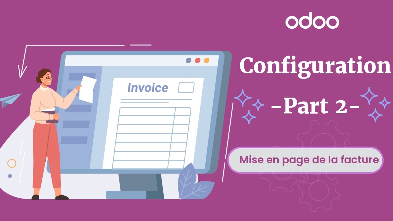 Odoo : Configuration - Part 2 | Mise en page de la facture dans Odoo ...
