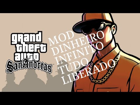 Como baixar o GTA San Andreas no celular / mod dinheiro infinito tudo  liberado 