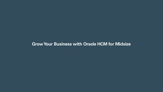 Grow Your Business with Oracle HCM for Midsize
