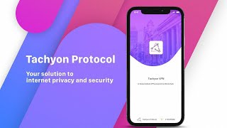 Tachyon Protocol - The New Internet In Your Hands With Privacy & Security! screenshot 3