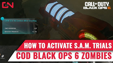 How to Start S.A.M Trial in Black Ops 6 Zombies