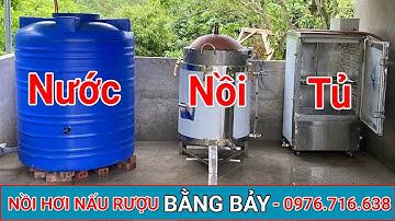 Nồi nấu rượu bằng điện | Giới thiệu nồi hơi nấu rượu của cơ sở Bằng Bảy | 0976.713.638