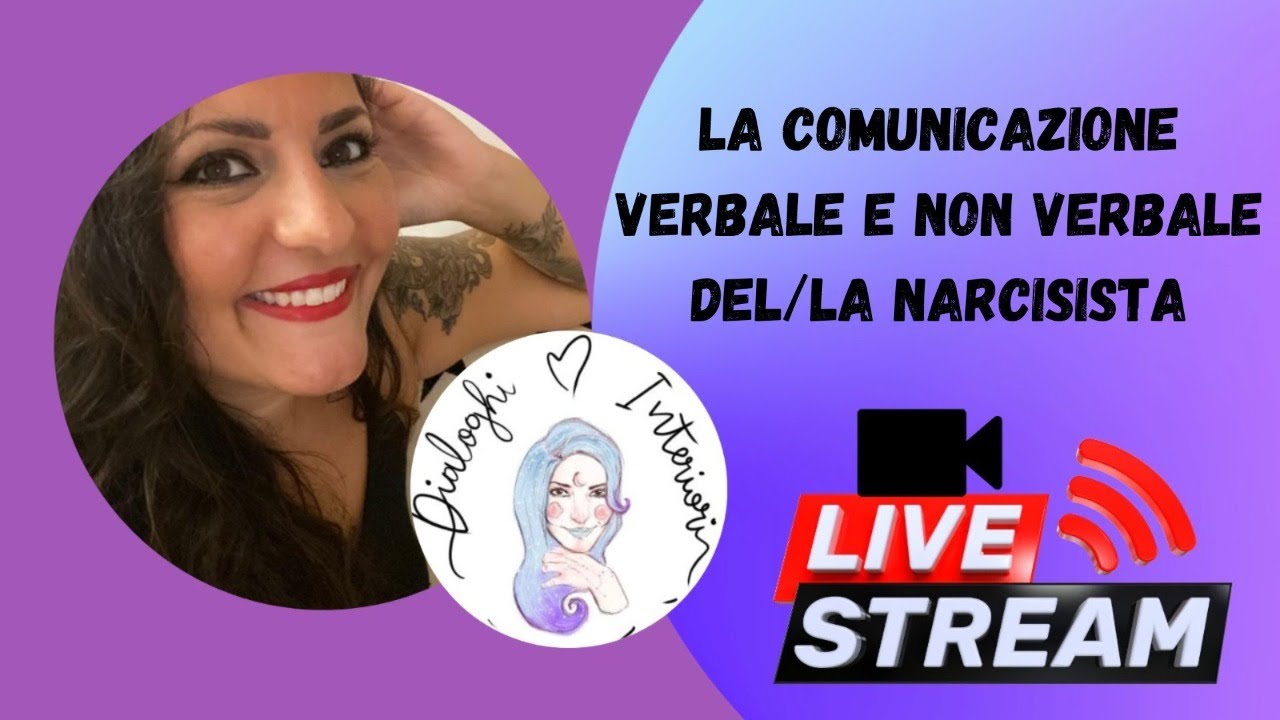 La comunicazione verbale e non verbale del/la narcisista - Narcisismo |Dialoghi Interiori