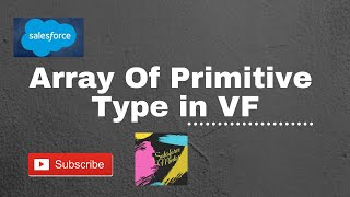 Array Of Primitive Type In VF || SALESFORCE