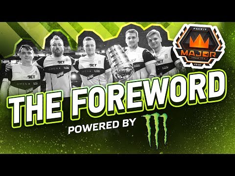 The Foreword to FACEIT Major London 2018