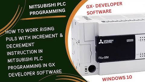 HOW TO WORKS RISING PULS WITH INCREMENT & DECREMENT INSTRUCTION IN MITSUBISHI PLC PROGRAMMING  GX-DE