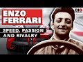 Enzo Ferrari: Speed, Passion and Rivalry