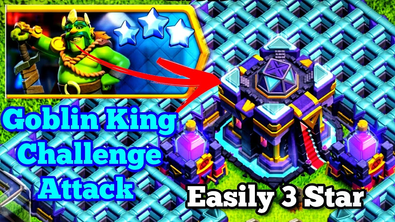 Easily 3 Star the Goblin King Challenge (Clash of Clans