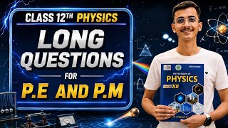 XII Physics Most important long questions (pre engineering group) 2026